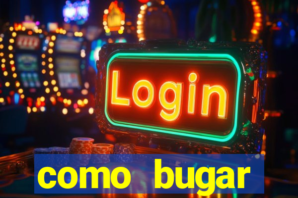 como bugar plataforma de jogos