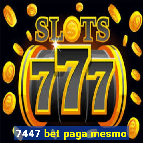 7447 bet paga mesmo