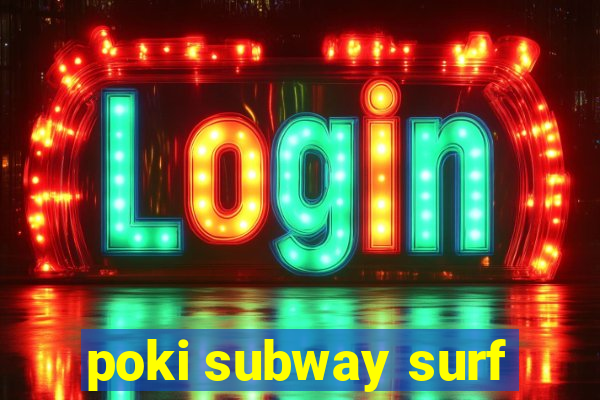 poki subway surf