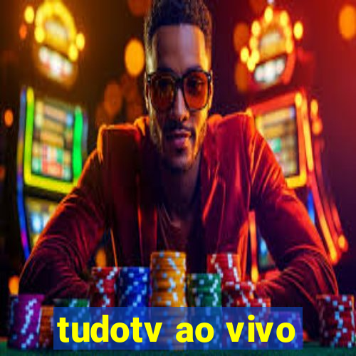 tudotv ao vivo