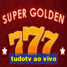 tudotv ao vivo