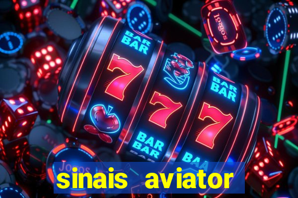 sinais aviator esporte da sorte