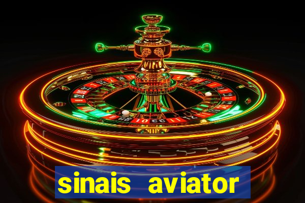 sinais aviator esporte da sorte