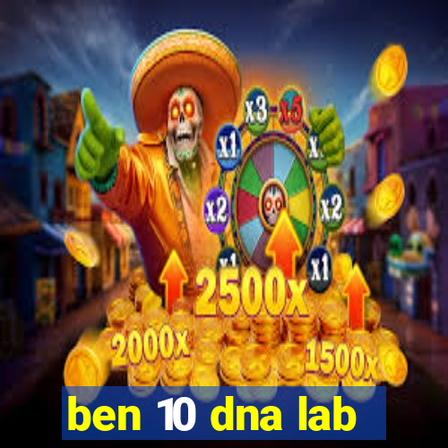 ben 10 dna lab