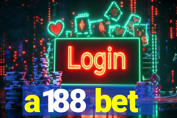 a188 bet