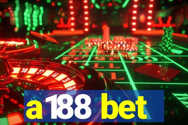 a188 bet