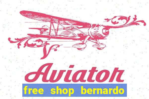 free shop bernardo de irigoyen