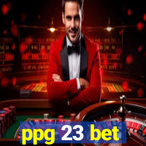 ppg 23 bet