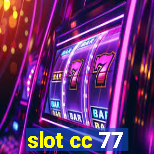 slot cc 77