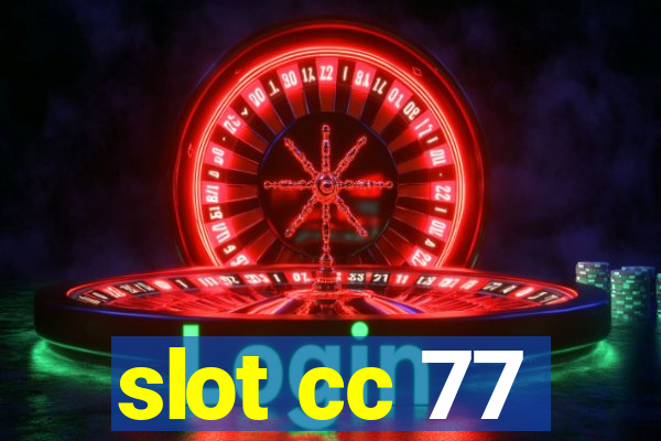 slot cc 77