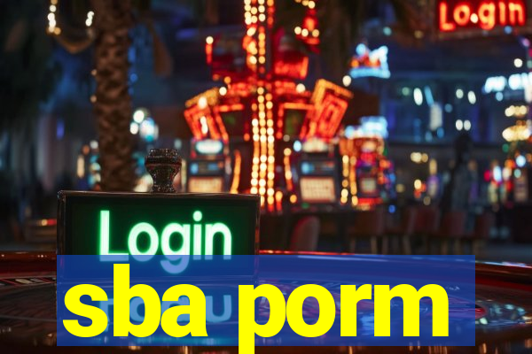 sba porm