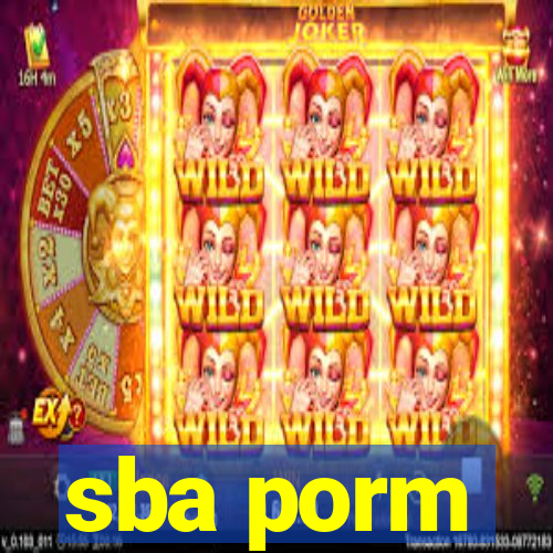 sba porm