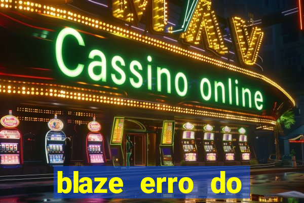 blaze erro do servidor interno