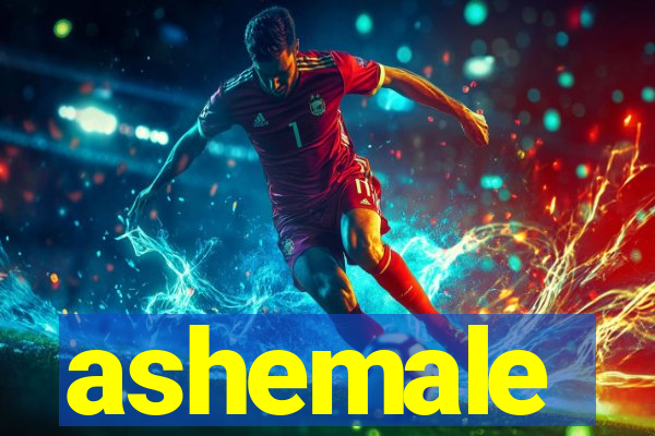 ashemale