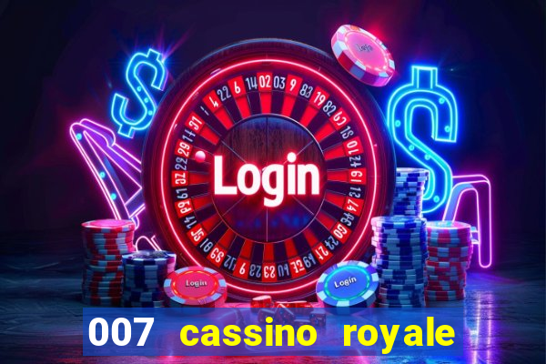 007 cassino royale completo dublado