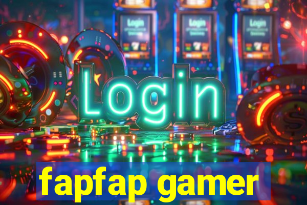 fapfap gamer