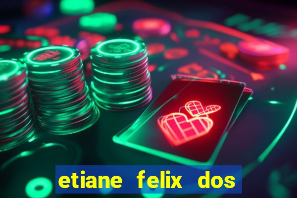 etiane felix dos santos nua