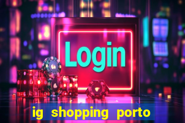 ig shopping porto velho cinema