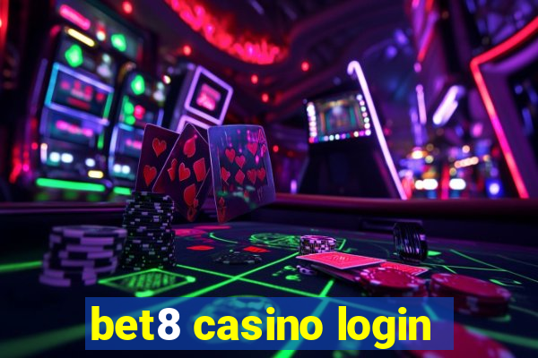 bet8 casino login