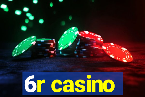 6r casino