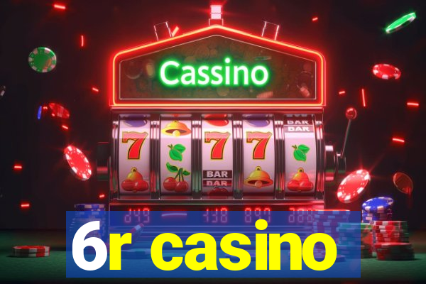 6r casino