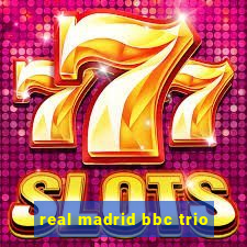 real madrid bbc trio