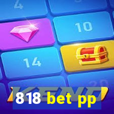 818 bet pp