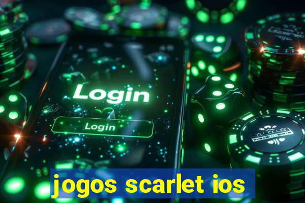 jogos scarlet ios