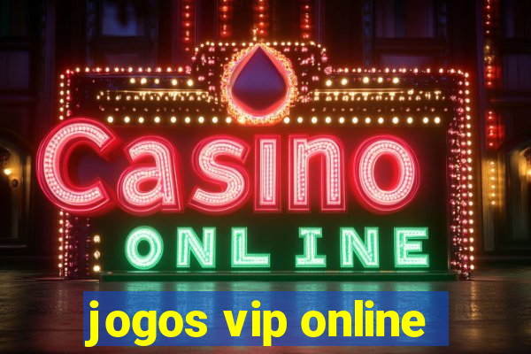 jogos vip online