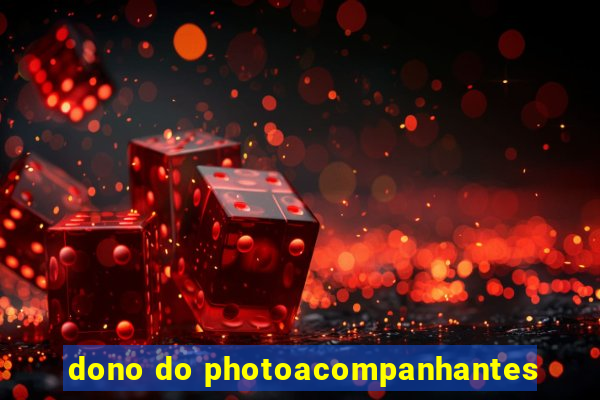 dono do photoacompanhantes