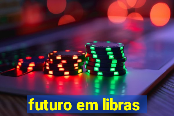 futuro em libras