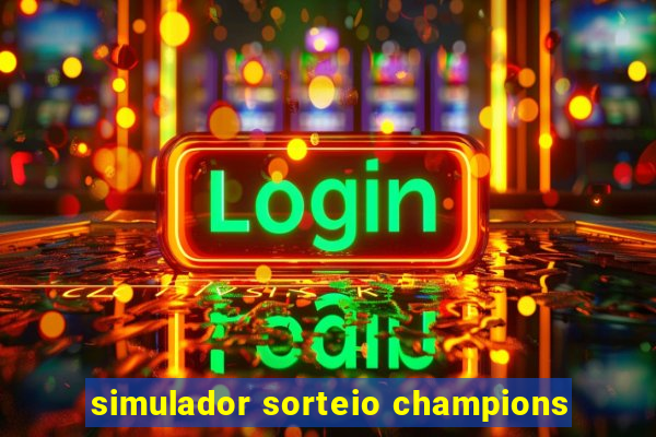 simulador sorteio champions