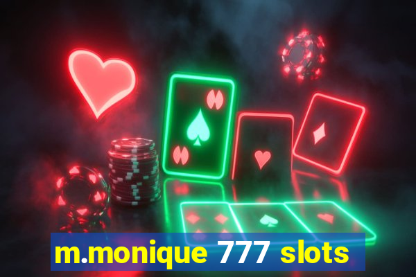 m.monique 777 slots