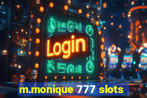 m.monique 777 slots