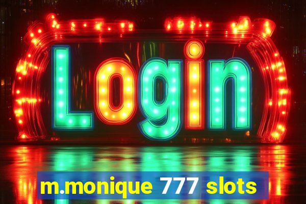 m.monique 777 slots