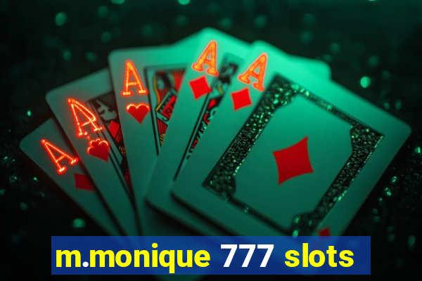 m.monique 777 slots