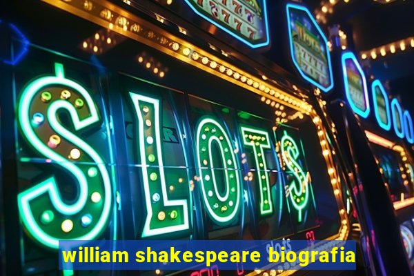 william shakespeare biografia