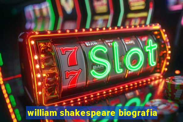 william shakespeare biografia