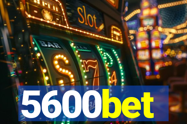 5600bet