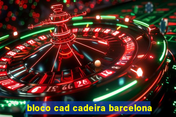 bloco cad cadeira barcelona