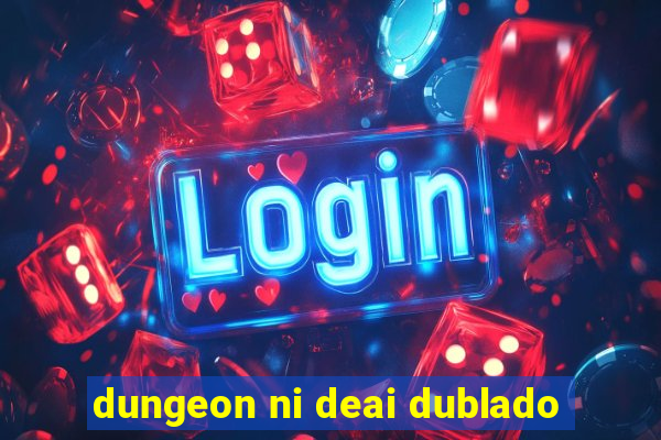 dungeon ni deai dublado