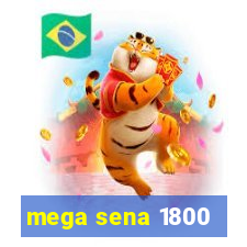 mega sena 1800