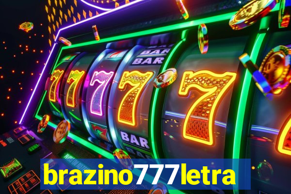 brazino777letra