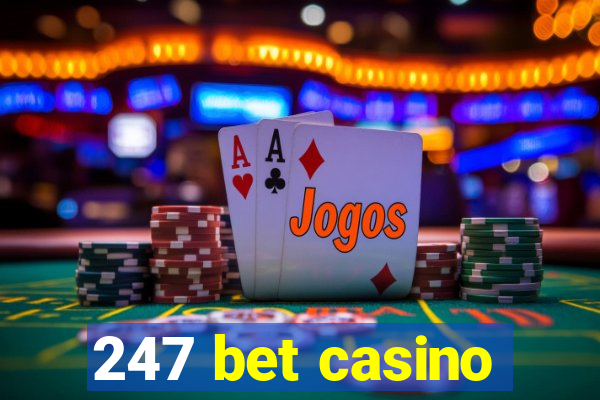 247 bet casino