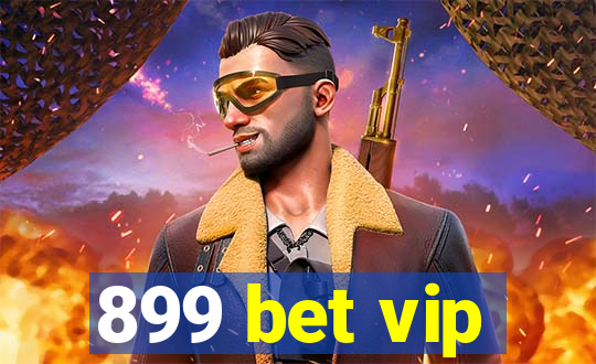 899 bet vip