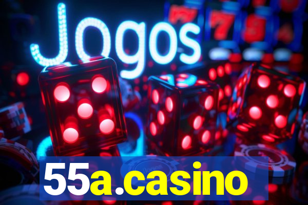 55a.casino