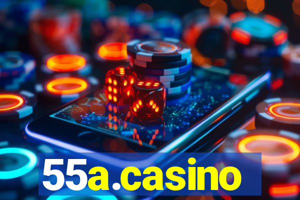 55a.casino