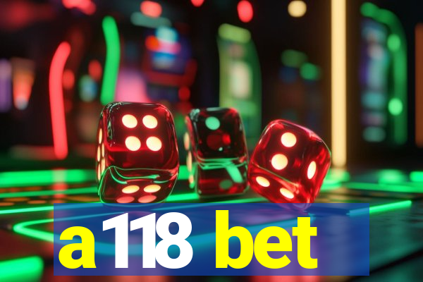 a118 bet