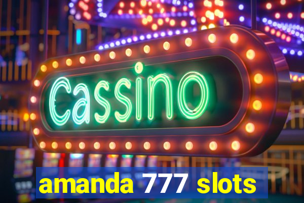 amanda 777 slots