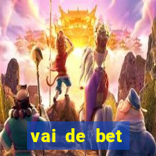 vai de bet esportes da sorte